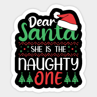 Dear santa she is the naughty one. Sticker